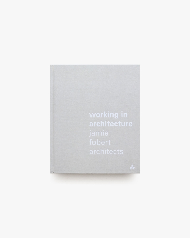 Working in Architecture: Jamie Fobert Architects | ジェイミー・フォバート・アーキテクツ
