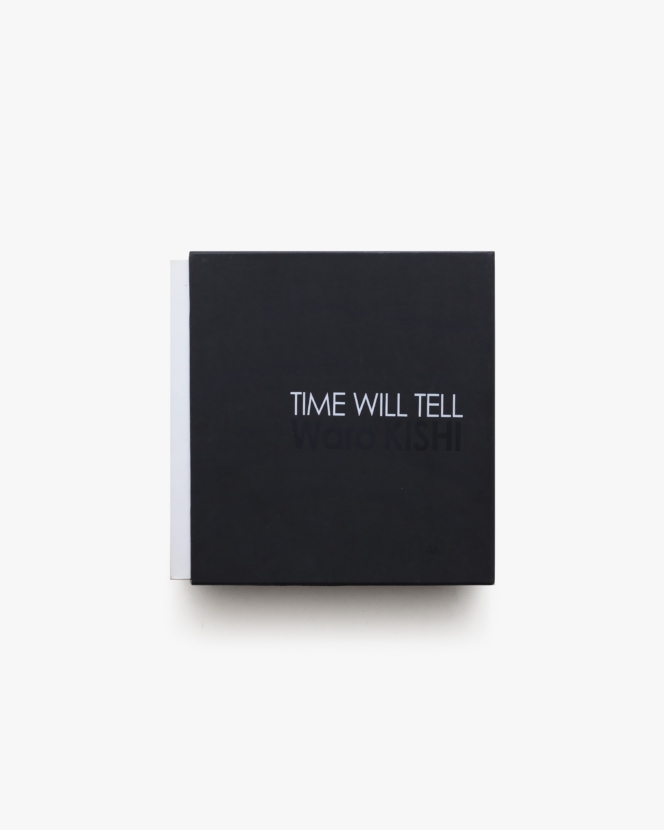 岸和郎 TIME WILL TELL | nemofactory