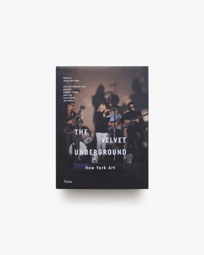 The Velvet Underground: New York Art | ヴェルヴェット・アンダーグラウンド