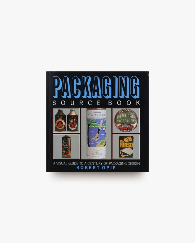 Packaging Source Book: A Visual Guide to a Century of Packaging Design