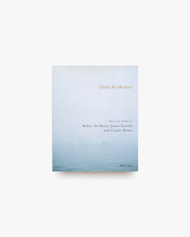 The Chichu Art Museum | Hatje Cantz