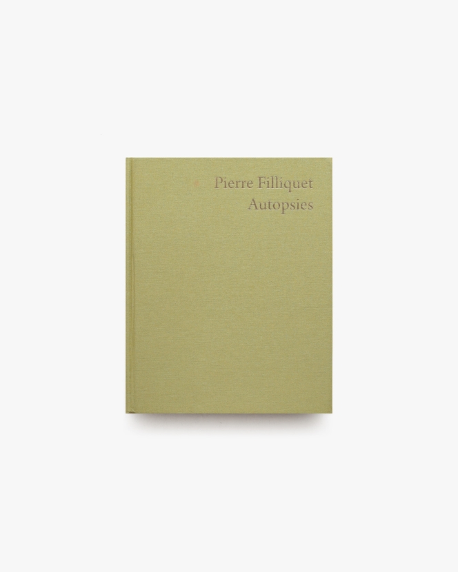 Autopsies | Pierre Filliquet