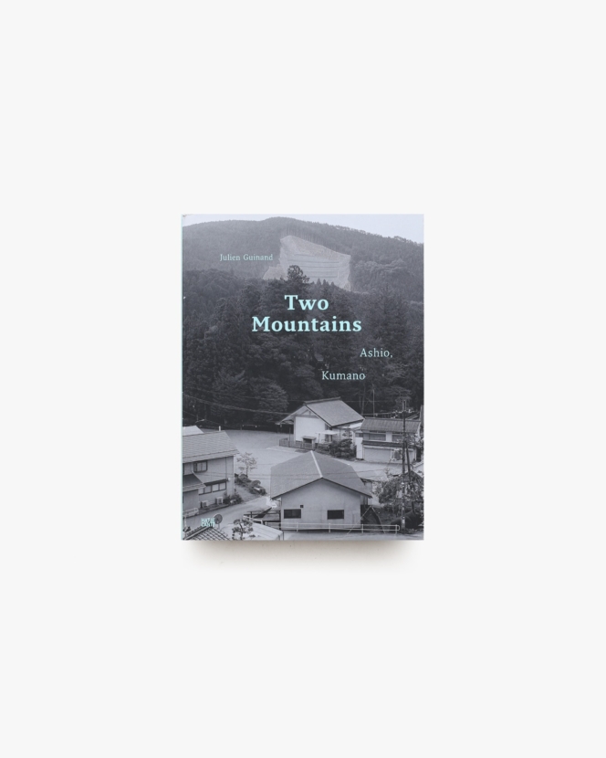 Two Mountains: Ashio, Kumano | Julien Guinand