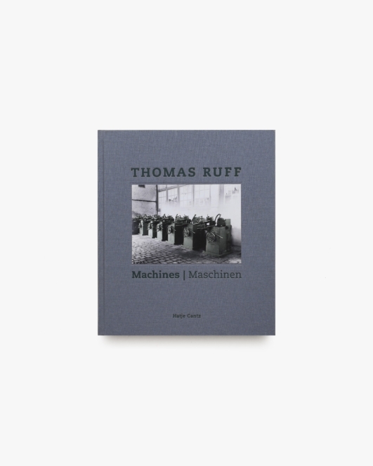 Thomas Ruff: Machines／Maschinen | トーマス・ルフ