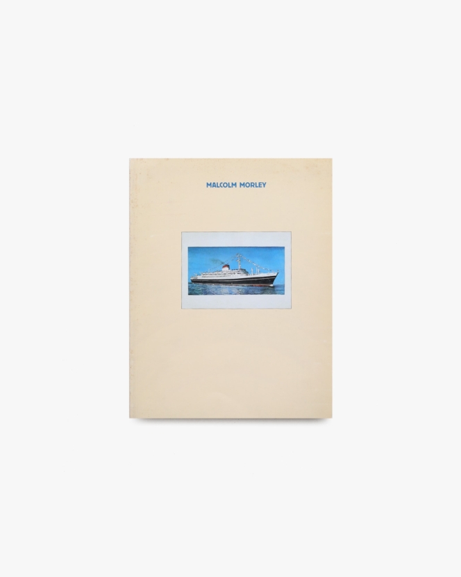 Malcolm Morley: Paintings 1965-82 | マルコム・モーリー