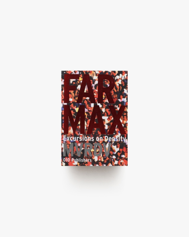 FARMAX: Excursions on Density MVRDV