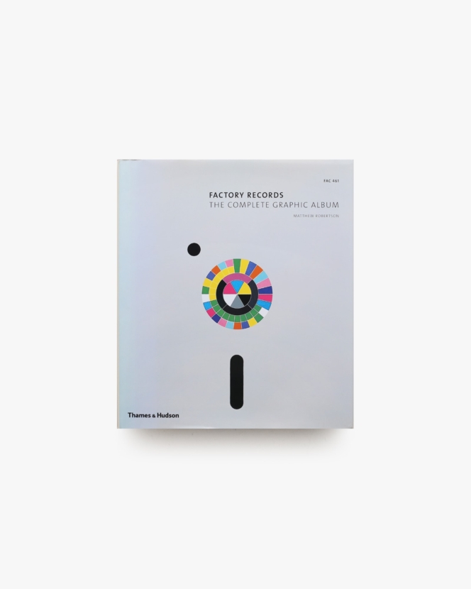 Factory Records: The Complete Graphic Album ハードカバー版 | Matthew Robertson