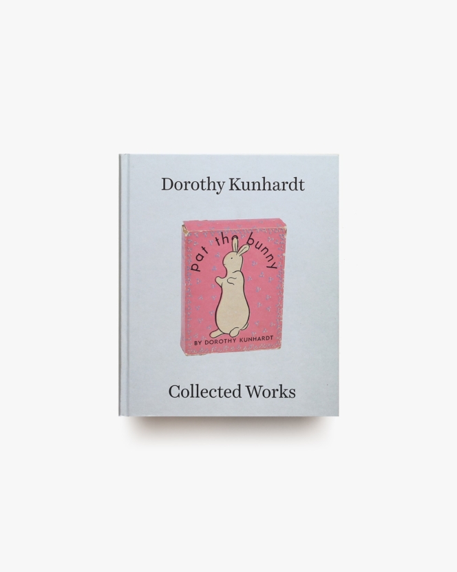 Dorothy Meserve Kunhardt: Collected Works | ドロシー・クンハート