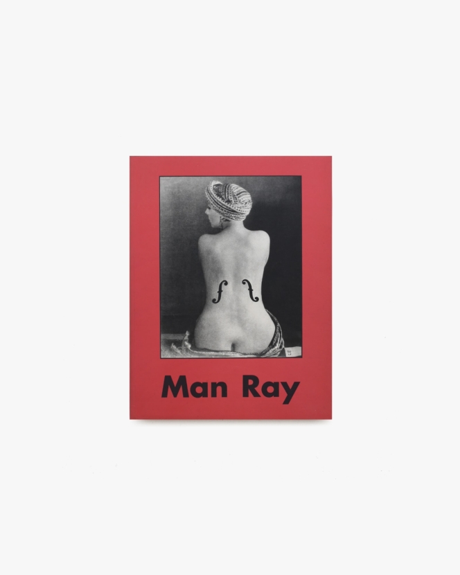 Man Ray 1890-1976 | マン・レイ
