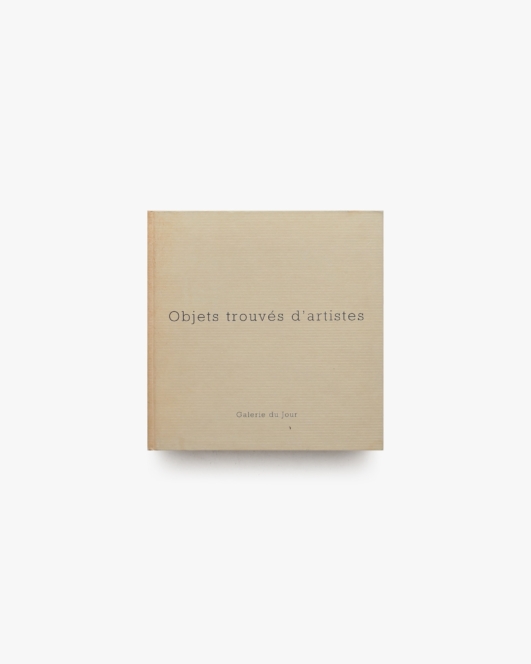Objets Trouves d’Artistes | Galerie du Jour agnès b