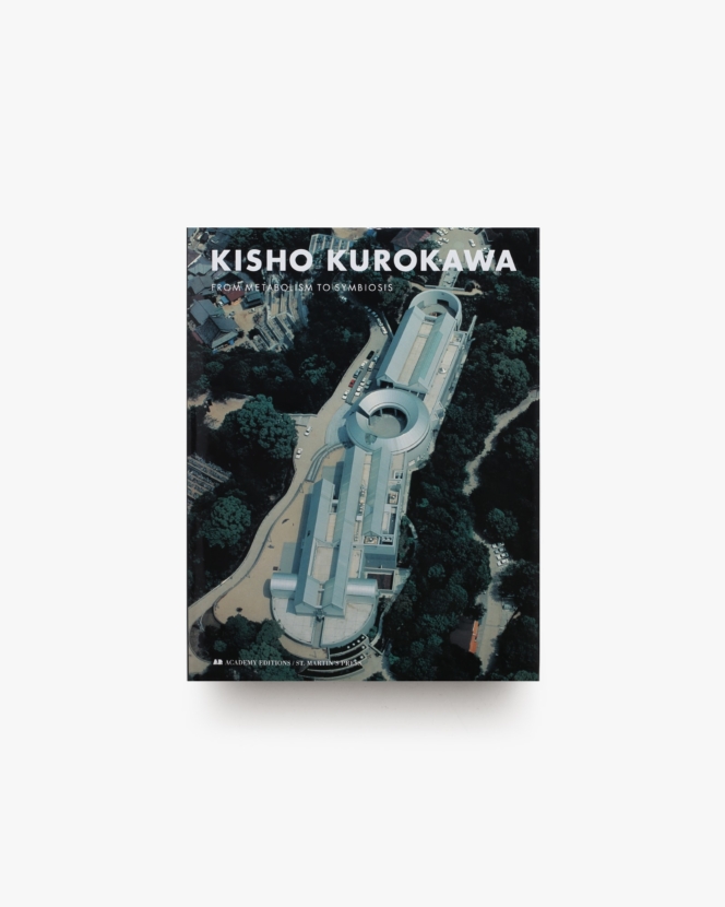 Kisho Kurokawa: From Metabolism to Symbiosis | 黒川紀章