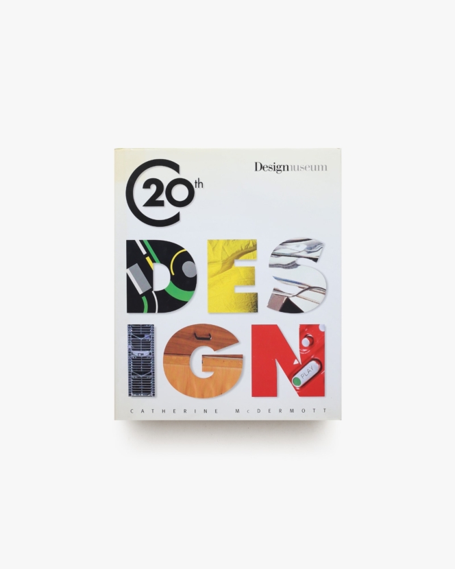 Design Museum Book of Twentieth Century Design | Catherine McDermott