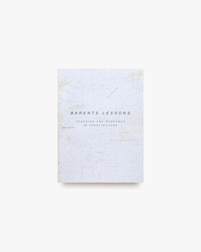Barents Lessons: Teaching and Research in Architecture