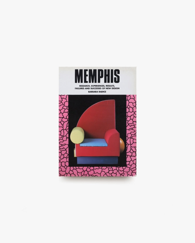Memphis: Research, Experiences, Failures and Successes of New Design