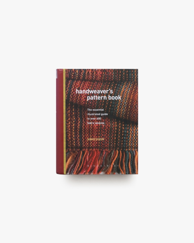 Handweaver’s Pattern Book | Anne Dixon