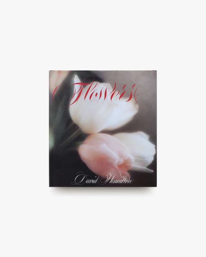 David Hamilton: Flowers | デイヴィッド・ハミルトン