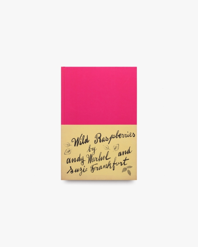 Wild Raspberries | Andy Warhol、Suzie Frankfurt: