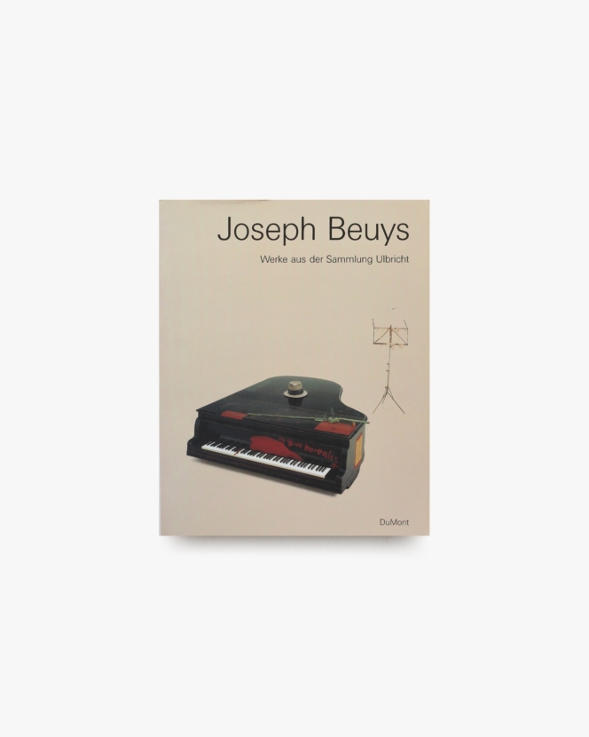 Joseph Beuys: Werke aus der Sammlung Ulbricht | ヨーゼフ・ボイス