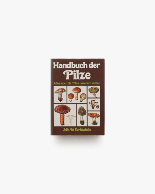 Handbuch der Pilze