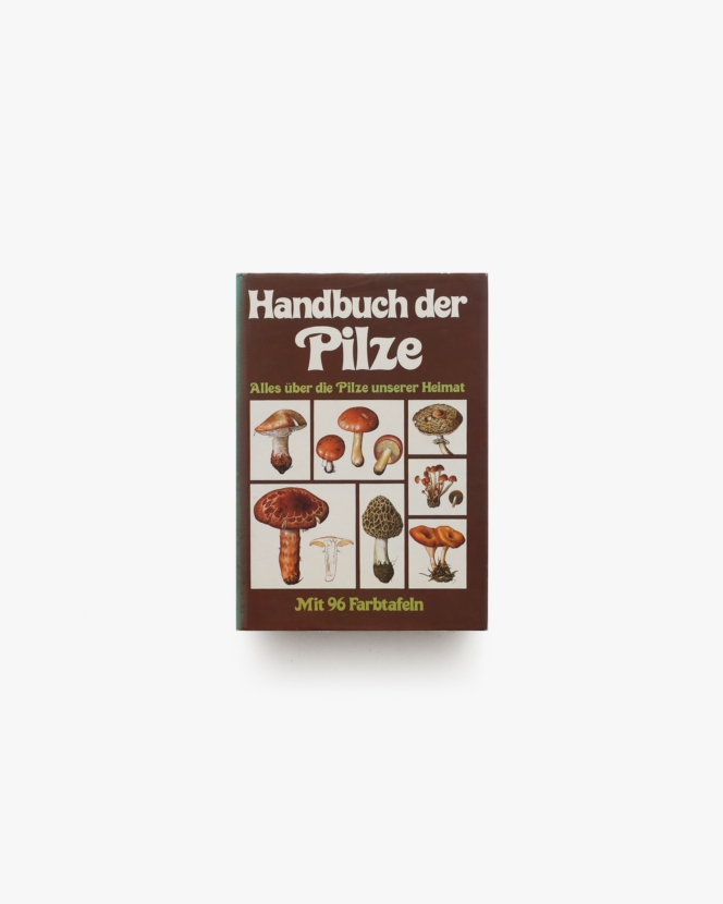 Handbuch der Pilze