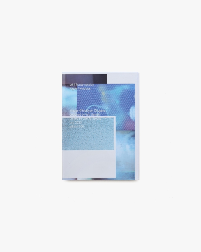 VAGUE／Windows | 奥山由之 Print House Session