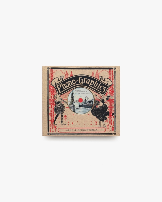 Phono-Graphics: The Visual Paraphernalia of the Talking Machine