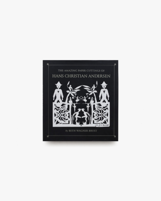 The Amazing Paper Cuttings of Hans Christian Andersen