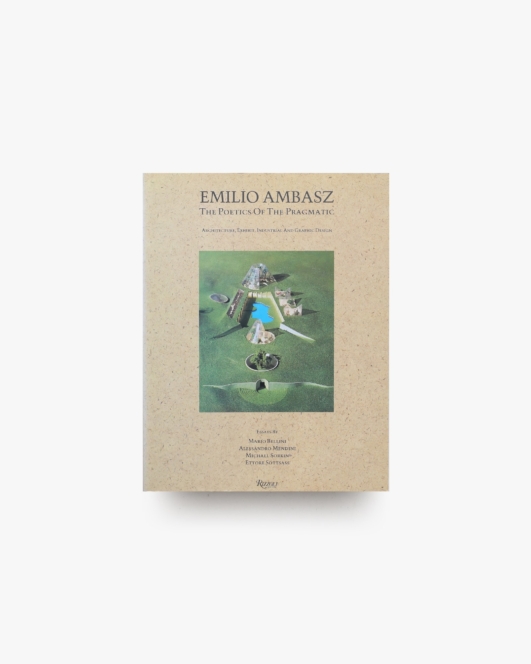 Poetics of the Pragmatic | Emilio Ambasz