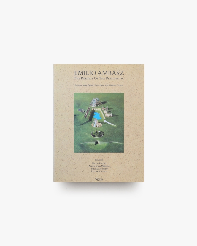 Poetics of the Pragmatic | Emilio Ambasz
