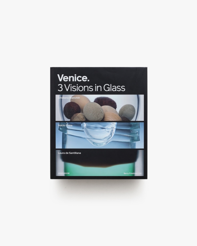 Venice: 3 Visions in Glass | Barry Friedman