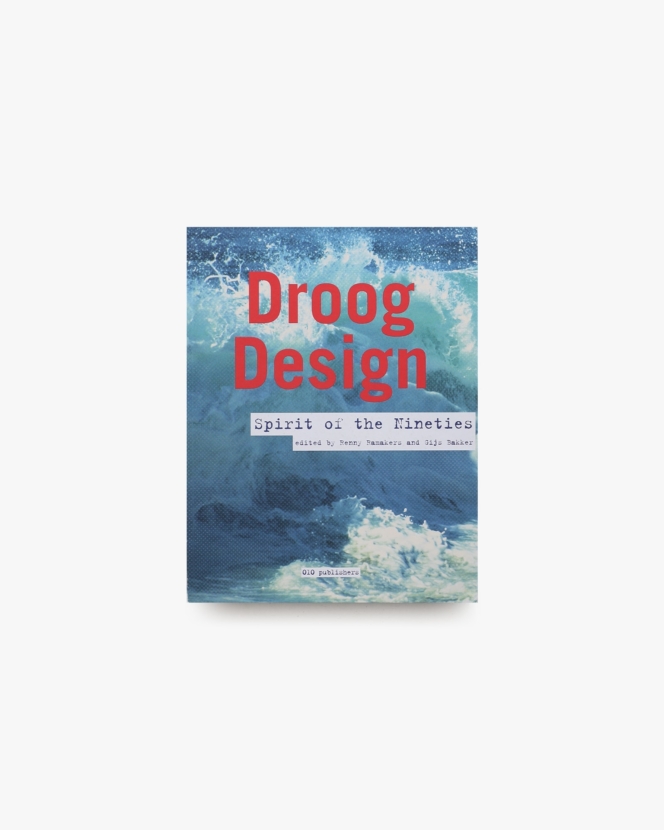 Droog Design | Renny Ramekers 、Gijs Bakker