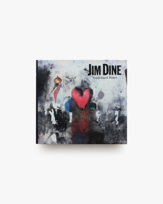 Jim Dine: Painting What One