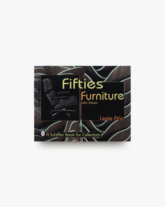 Fifties Furniture with Values | Leslie A. Piña