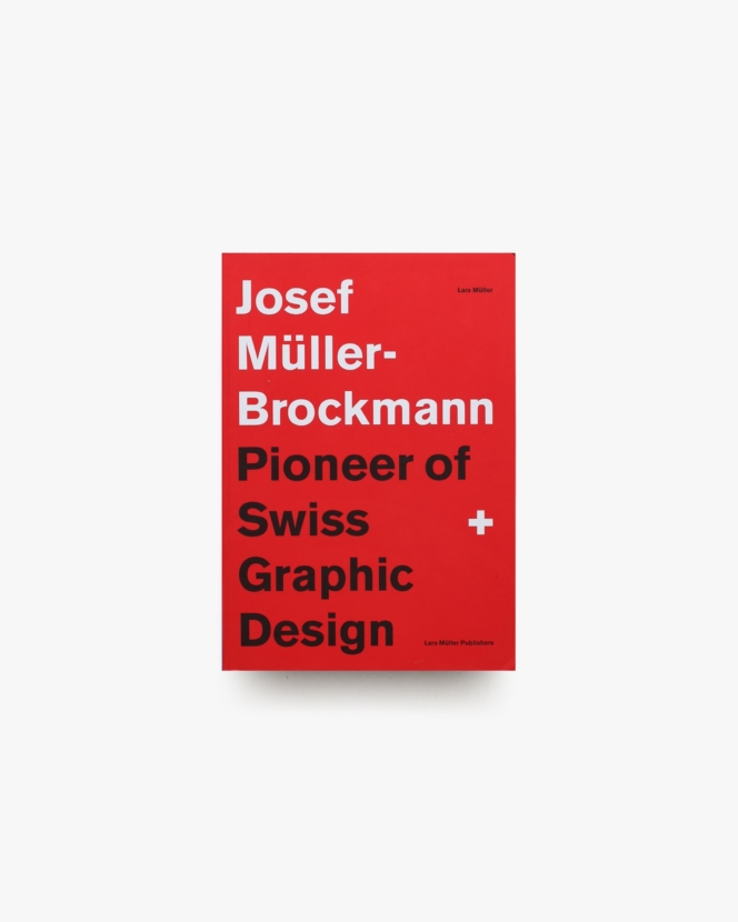 Josef Muller-Brockmann: Pioneer of Swiss Graphic Design