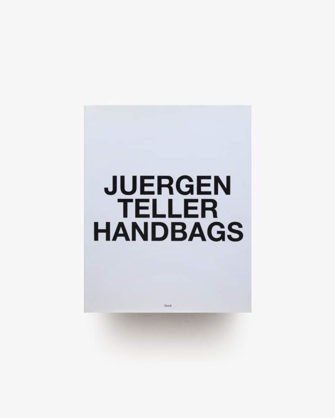 Juergen Teller: Handbags