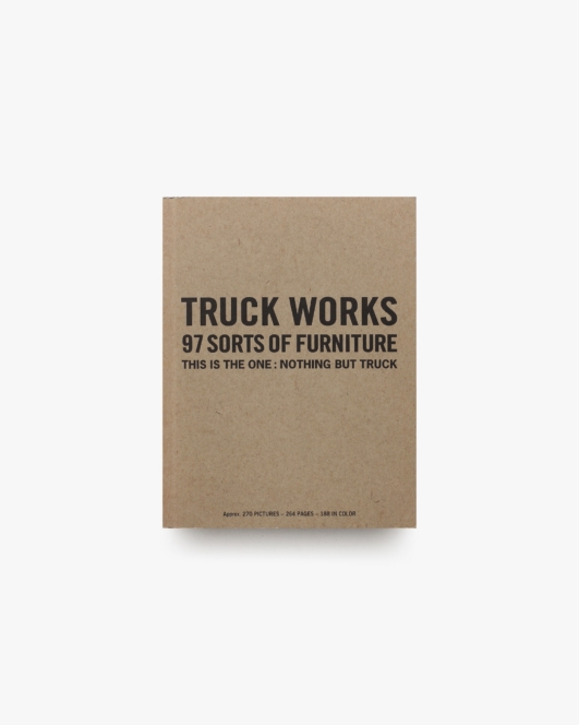 TRUCK WORKS 2: 97 SORTS OF FURNITURE