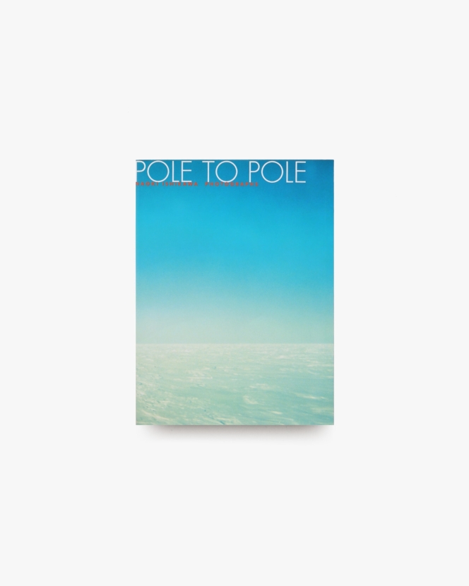 POLE TO POLE 極圏を繋ぐ風 | 石川直樹