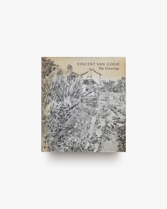 Vincent Van Gogh: The Drawings