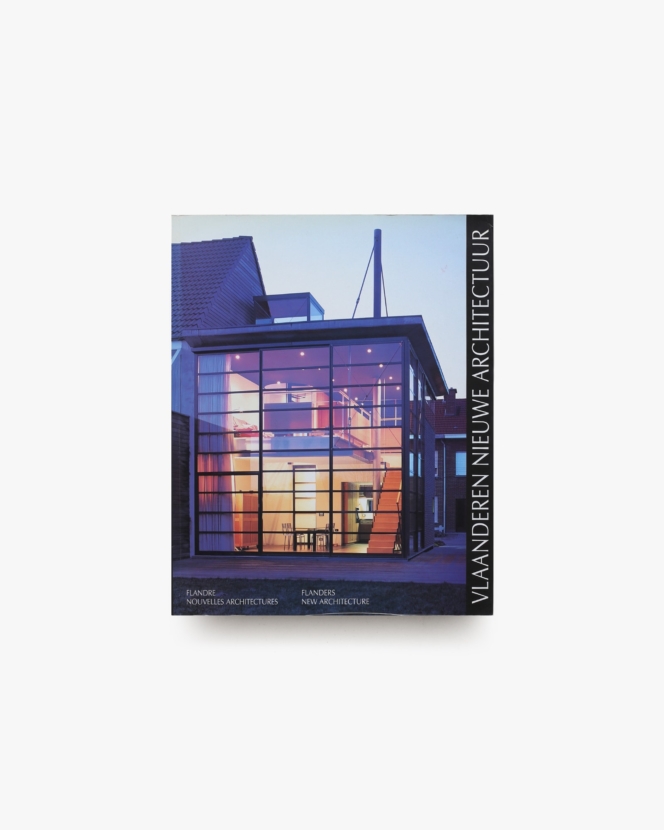 Vlaanderen Nieuwe Architectuur ／ Flanders New Architecture