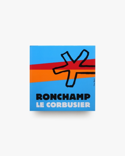 Le Corbusier: RONCHAMP