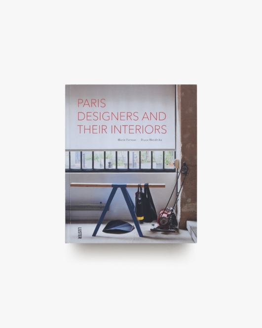 Paris Designers and Their Interiors