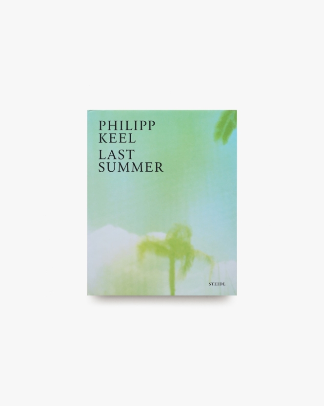 Last Summer | Philipp Keel