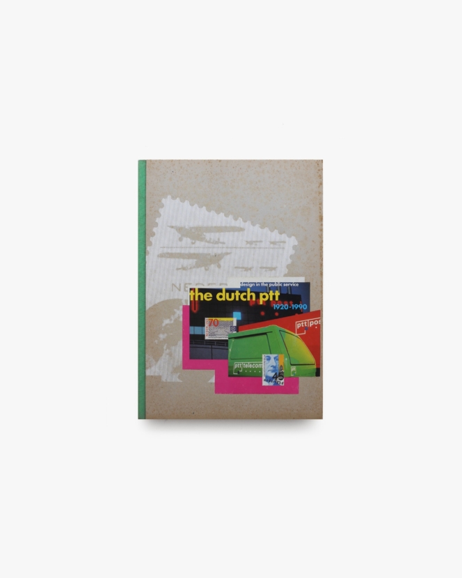 Design in the Public Service: Dutch P.T.T. 1920-90