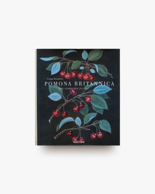 Pomona Britannica: The Complete Plates | George Brookshaw