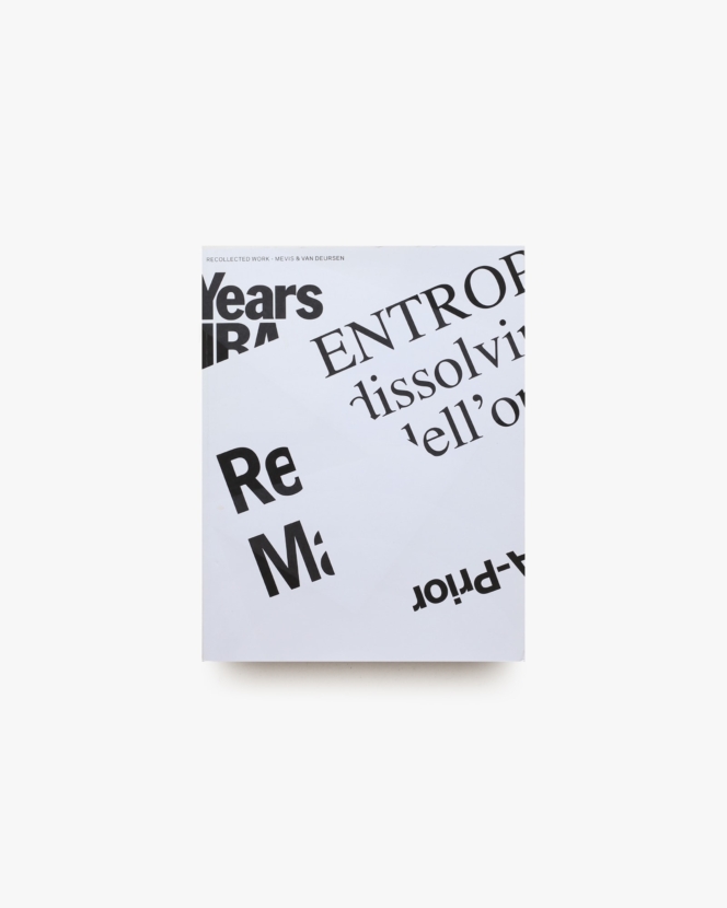Recollected Work Mevis ＆ Van Deursen
