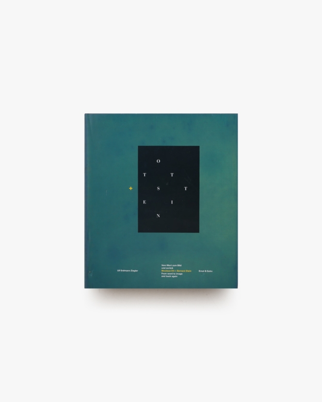 Nicolaus Ott＋Bernard Stein: Vom Wort zum Bild und Zurueck ／ From Word to Image and Back Again