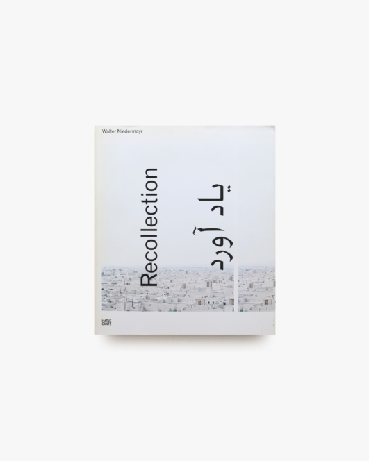 Recollection | Walter Niedermayr