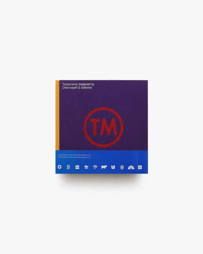 TM: Trademarks Designed by Chermayeff ＆ Geismar