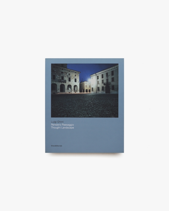 Luigi Ghirri: Thought Landscapes