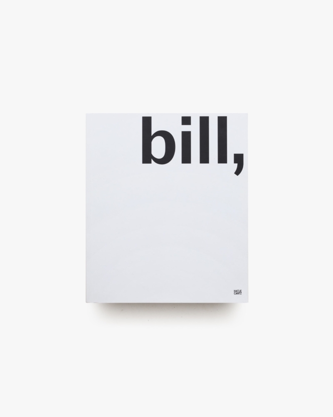 Max Bill: Maler, Bildhauer, Architekt, Designer